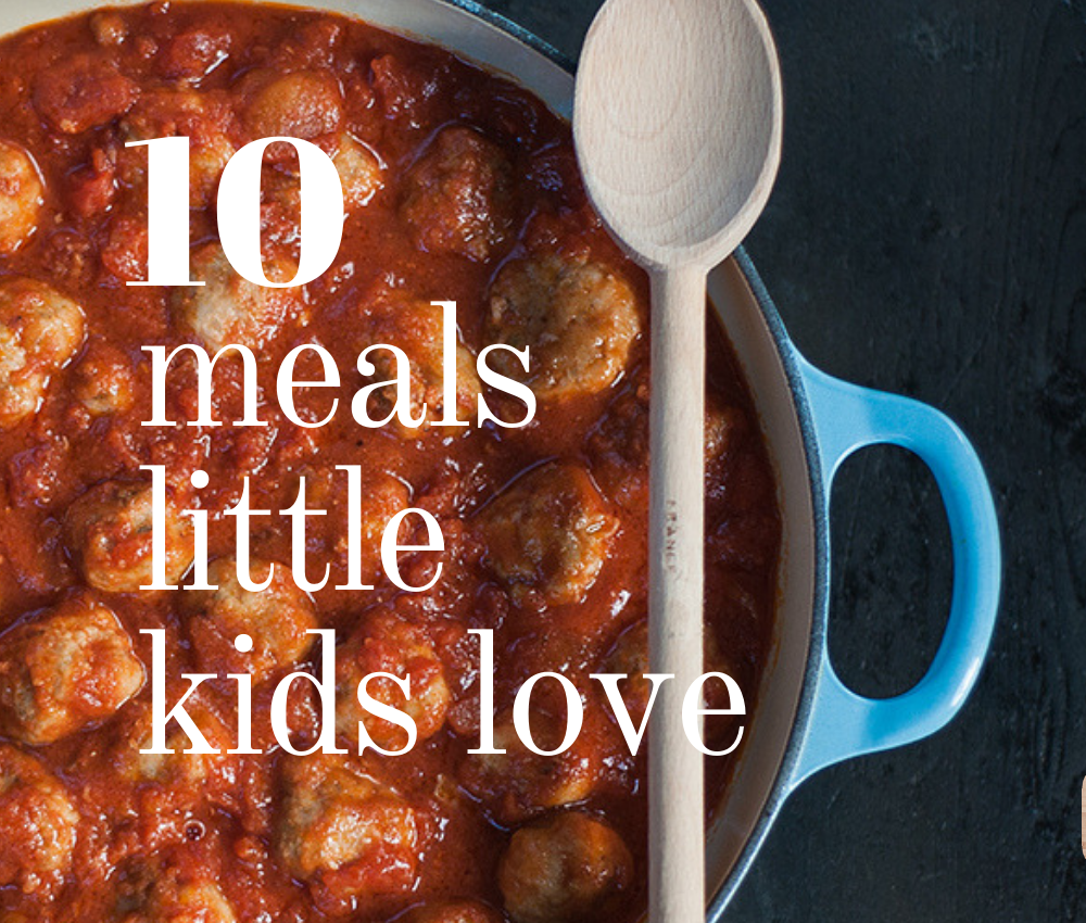 Meals little kids love
